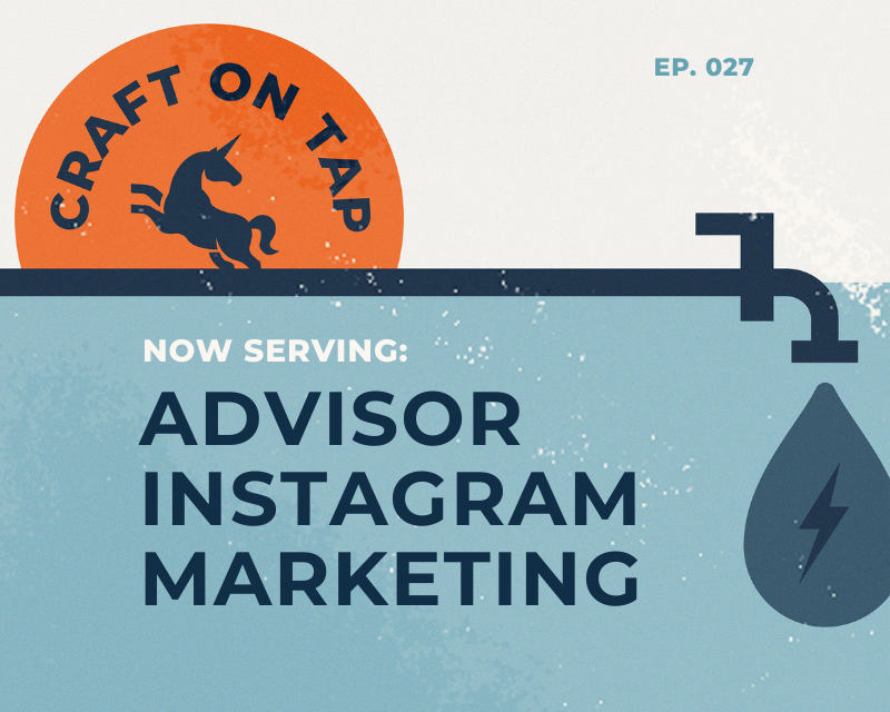 Instagram tips & tricks for financial advisors | Craft on Tap Ep 27
